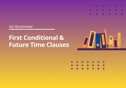 First Conditional - Future Time Exercises