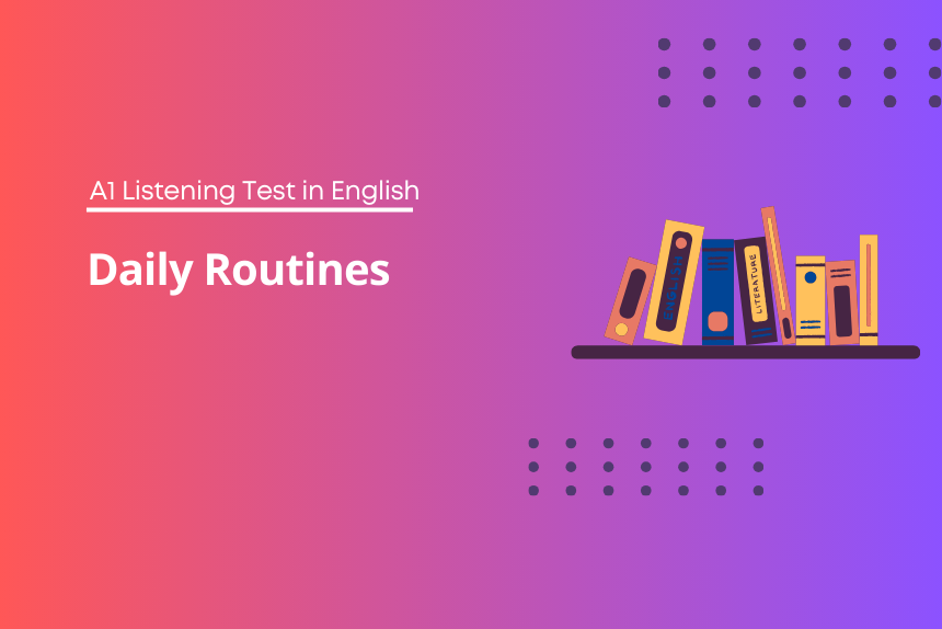 Listening Test English - A1 Daily Routines