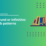 Gerund or Infinitive Verb Patterns Exercises