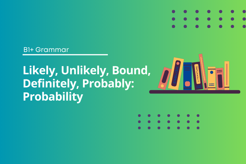 Likely and Unlikely Probability Exercises