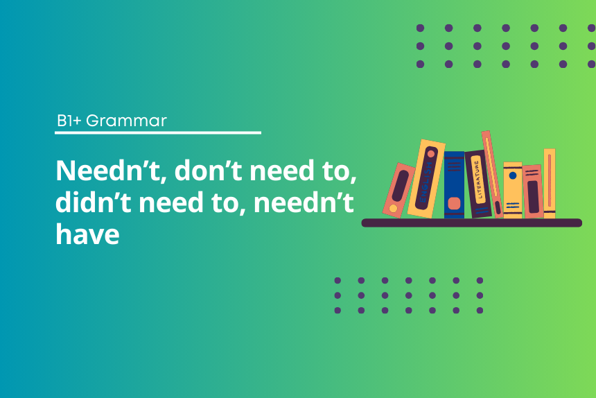 Needn't vs Don't Need To