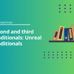 Second and Third Conditional Exercises