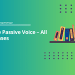 The Passive Voice All Tenses Exercises