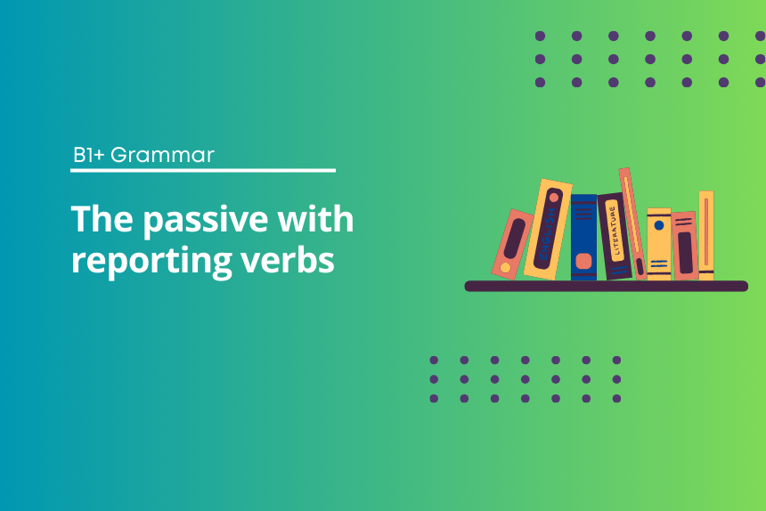 Passive with Reporting Verbs Exercises