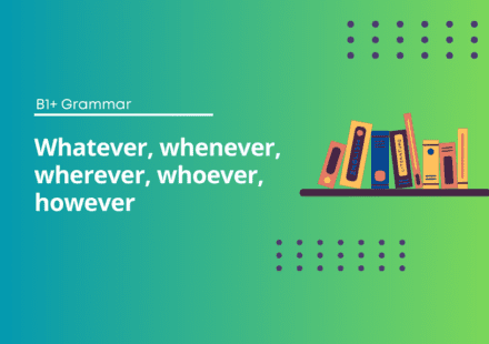 Whatever Whenever Whoever Exercises