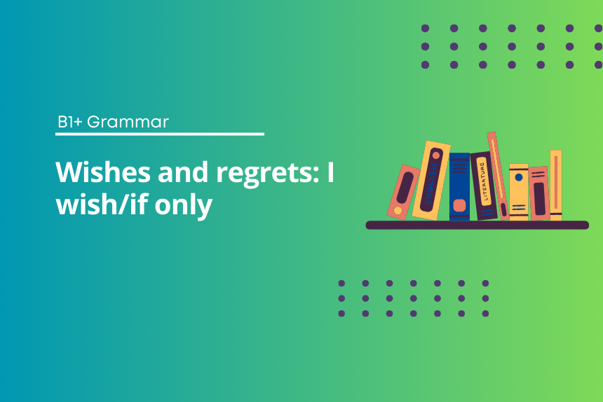 I Wish and If Only Exercises