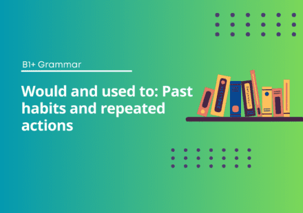 Would vs Used To Exercises