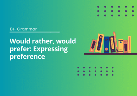 Would Rather vs Would Prefer Exercises