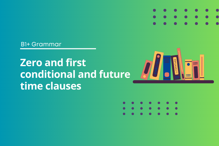 Zero and First Conditional Exercises