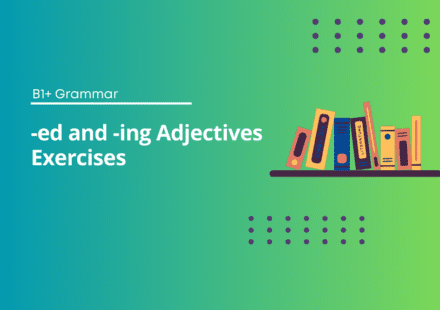 -ed and -ing Adjectives Exercises