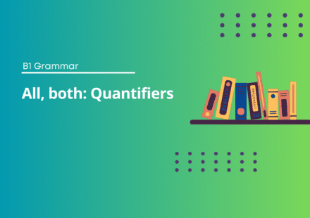 All, both: Quantifiers