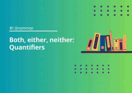 Both, either, neither: Quantifiers