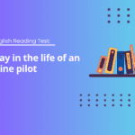 A1 English Reading Test: A day in the life of an airline pilot