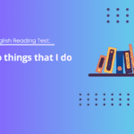 A1 English Reading Test: Top things that I do
