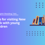 A1 English Reading Test: Tips for visiting New York with young children