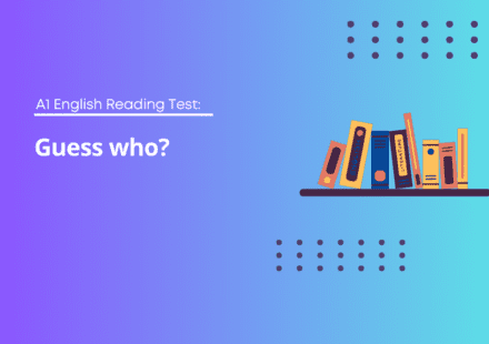 A1 English Reading Test: Guess who?