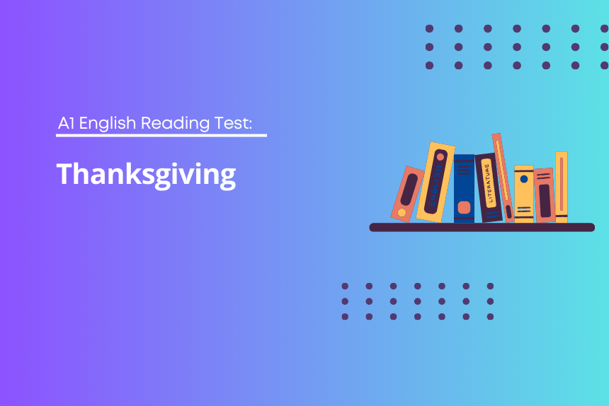 A1 English Reading Test: Thanksgiving