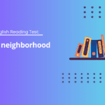 A1 English Reading Test: My neighborhood
