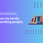 A1 English Reading Test: About my family (Describing people)