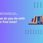 A1 English Reading Test: What do you do with your free time?