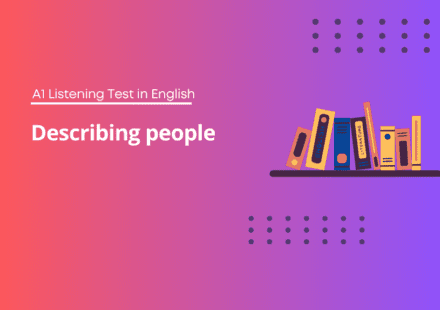 Describing people - A1 Listening Test in English