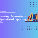 Distancing: Expressions and passive of reporting verbs