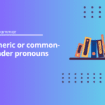 Generic or common-gender pronouns