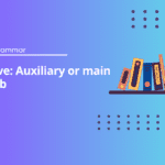 Have: Auxiliary or main verb