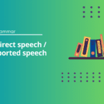 Indirect speech / Reported speech