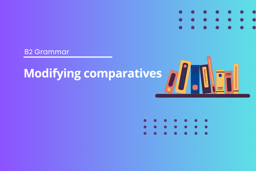 Modifying comparatives