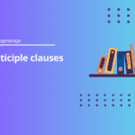 Participle clauses