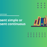 Present simple or present continuous