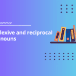 Reflexive and reciprocal pronouns