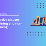 Relative clauses: Defining and non-defining