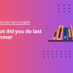 What did you do last summer - A1 Listening Test in English