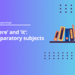 ‘There’ and ‘it’: Preparatory subjects
