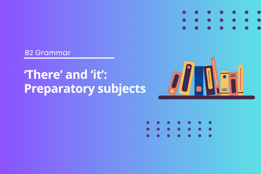 ‘There’ and ‘it’: Preparatory subjects