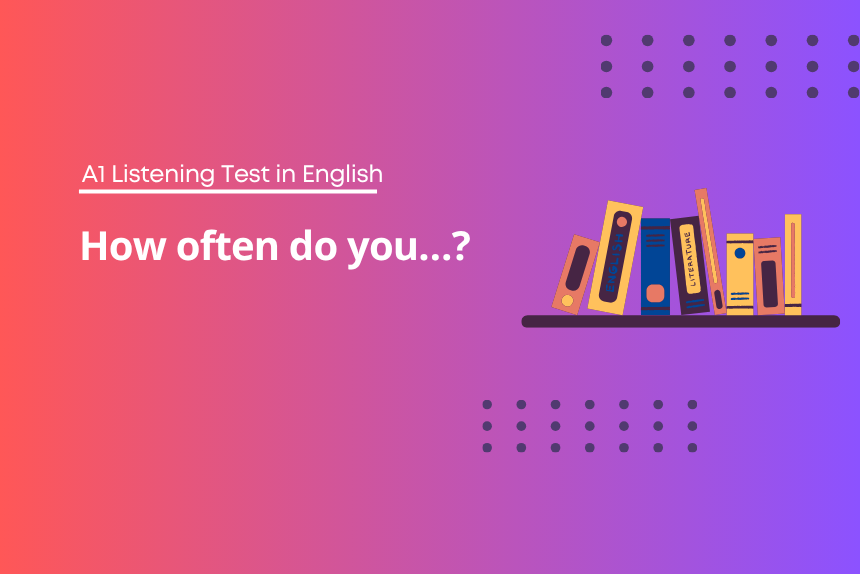 How often do you…? - A1 Listening Test in English