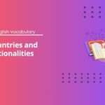 Countries and Nationalities - A1 English Vocabulary