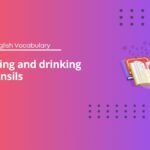 Eating and drinking utensils - A1 English Vocabulary