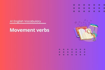 Movement verbs - A1 English Vocabulary