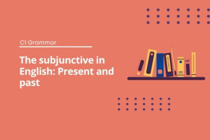 The subjunctive in English: Present and past