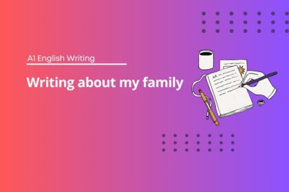 Writing about my family - A1 English writing