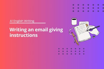 A1 Email Writing Exercises: Giving Instructions Practice