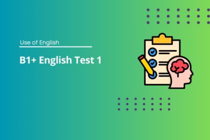B1+ English Test 1