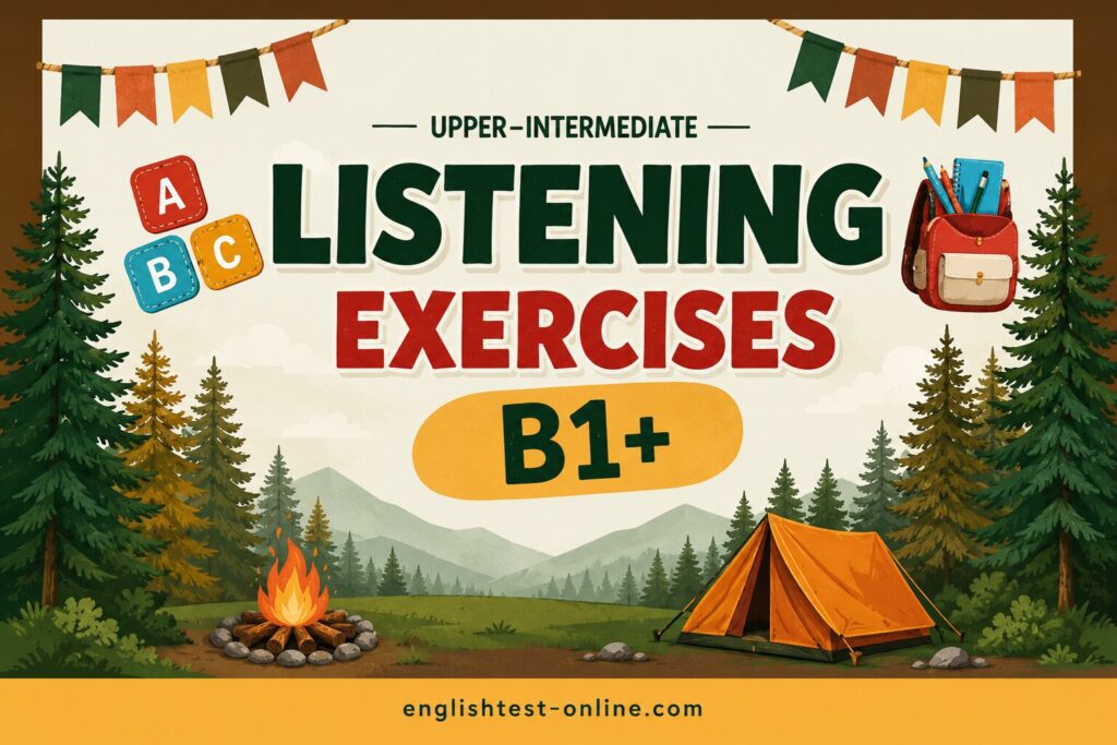 B1+ Upper-intermediate Listening Exercises