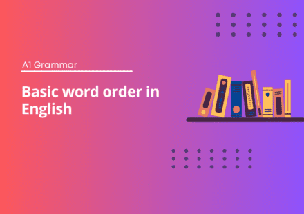 Basic word order in English - English Test Grammar