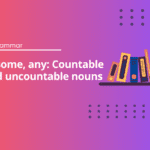 Countable - uncountable nouns - English Test Grammar