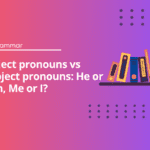 Object pronouns - subject pronouns - English Test Grammar