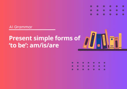 Present simple forms of ‘to be’ - English Test Grammar